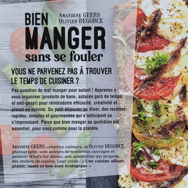 Livre de recette Bien Manger sans se fouler par Amandine Geers et Olivier Degorce aux éditions Terre Vivante. Descriptif du livre