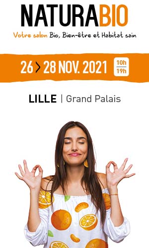 Salon Natura Bio de Lille du 26 au 28 novembre 2021 Salon Natura Bio de Lille du 26 au 28 novembre 2021