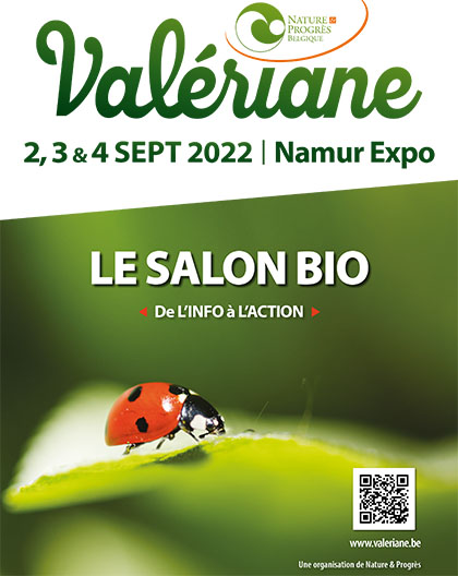 Du 2 au 4 septembre 2022 se déroule le salon Bio Valériane à Namur Expo