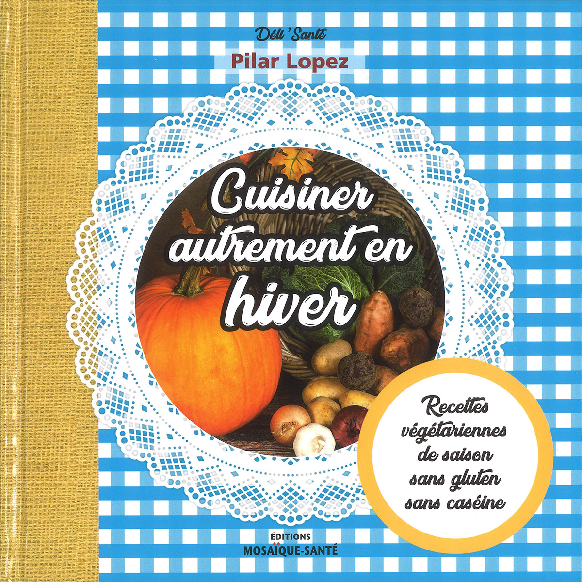 Livre de recettes de saison : cuisiner autrement en hiver par Pilar Lopez