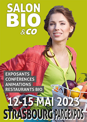 Affiche du salon Bio et Co de Strasbourg du 12 au 15 mai 2023 au wacken Affiche du salon Bio et Co de Strasbourg du 12 au 15 mai 2023 au wacken