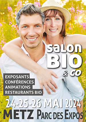 Salon Bio & Co du 24 au 26 mai 2024 à Metz