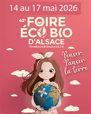Foire Eco Bio Colmar 2026 du 14 au 17 mai Foire Eco Bio Colmar 2026 du 14 au 17 mai
